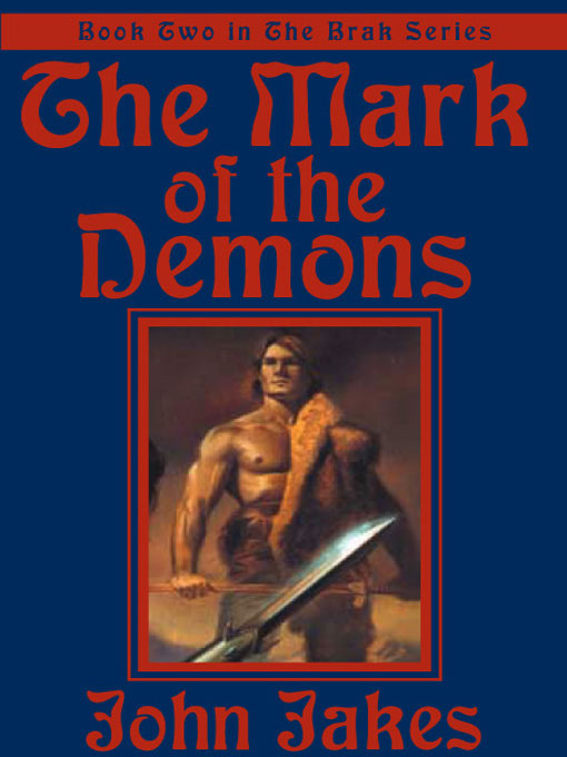 Title details for The Mark of the Demons by John Jakes - Available